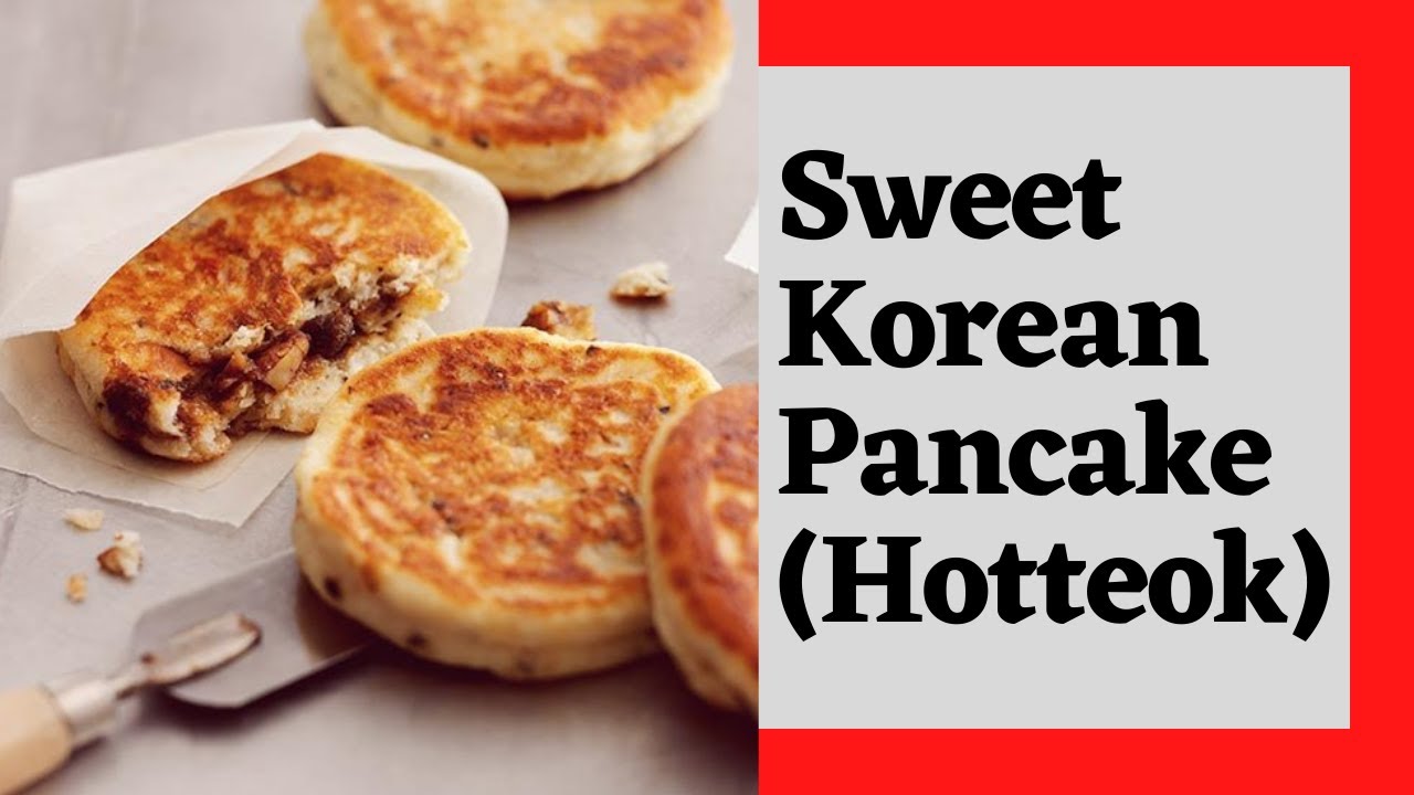 Sweet Korean Pancake Recipe | Hotteok | #FoodRecipes #KoreanStreetFood #SweetPancakes