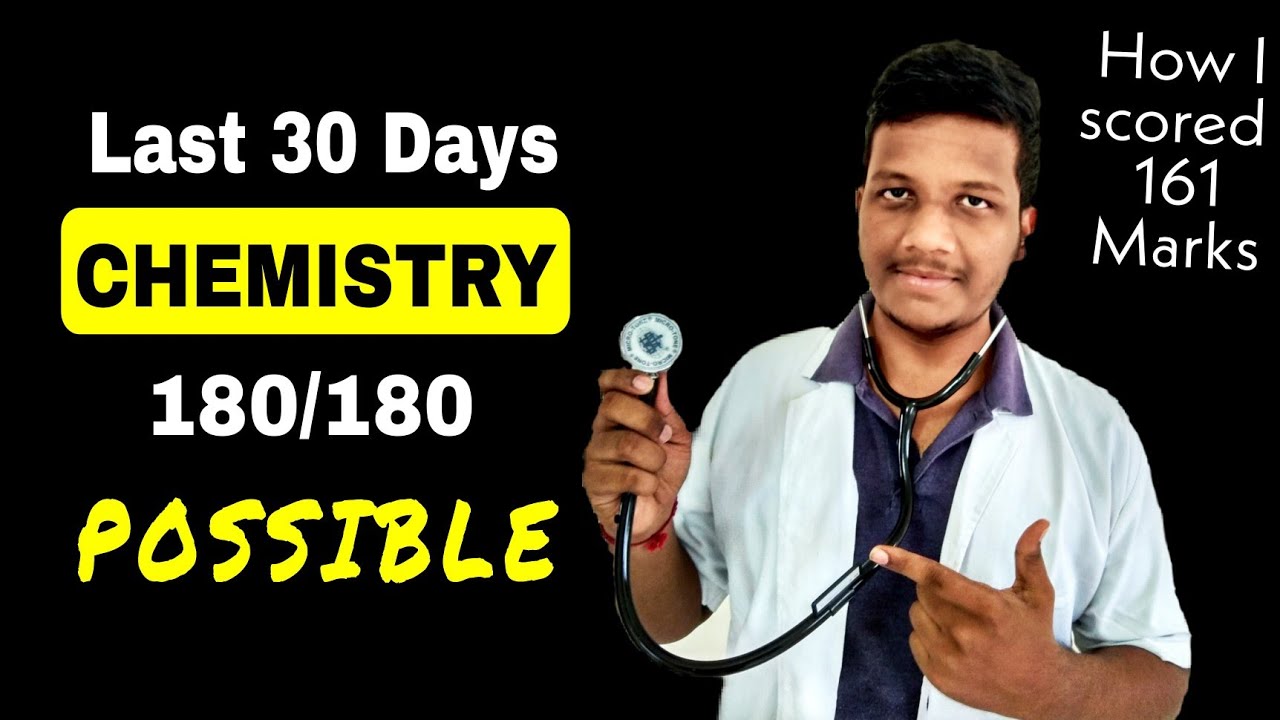 Most Practical Way to Score 180/180 in CHEMISTRY in NEET 2021 [ Read these Chapters in Last 30 Days