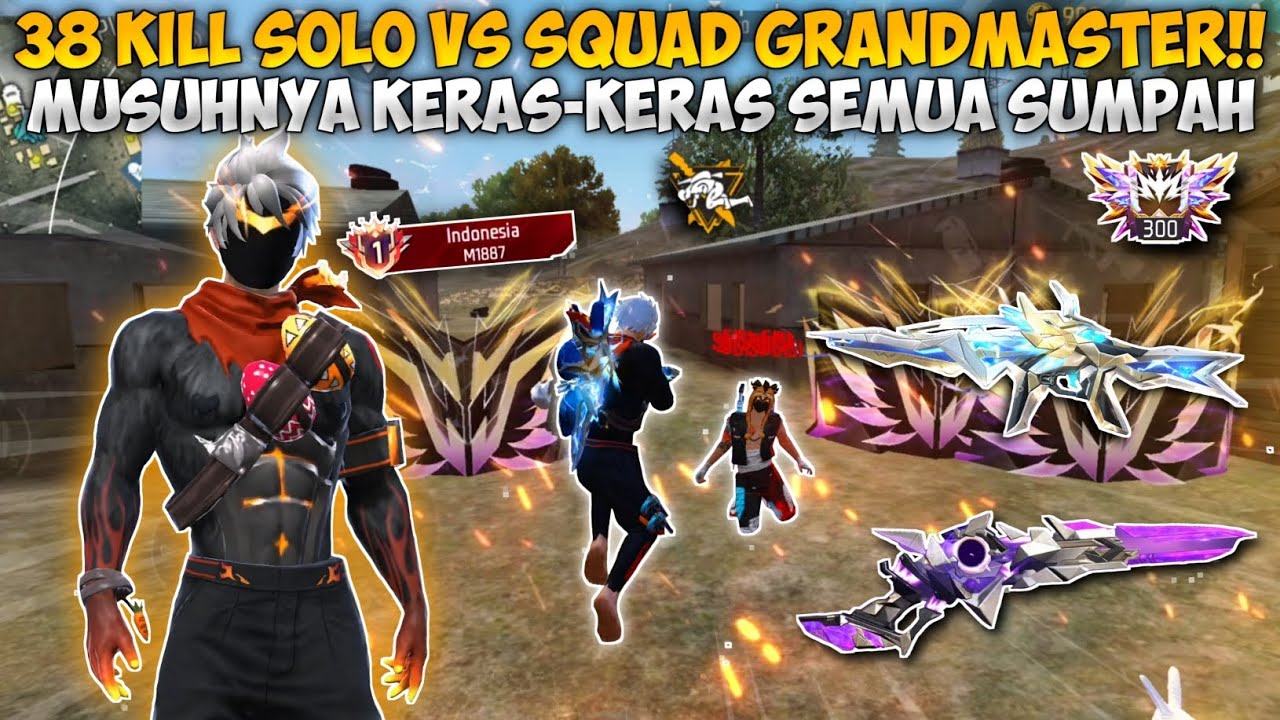 38 KILL SOLO VS SQUAD DI RANK GRANDMASTER!! MUSUHNYA KERAS-KERAS SEMUA SUMPAH!!