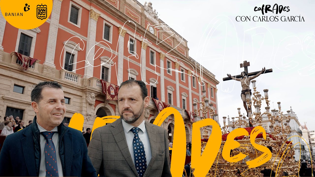 COFRADES #17 Jesús Posada y José Antonio Fierro | Cristo del Perdón | San Fernando 2024