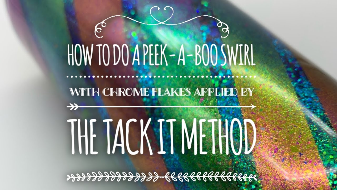 How to do a Peek-A-Boo Swirl with Chrome Flakes Applied by Tack-It Method