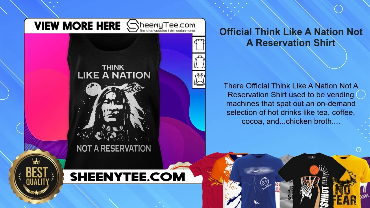Official Think Like A Nation Not A Reservation Shirt
