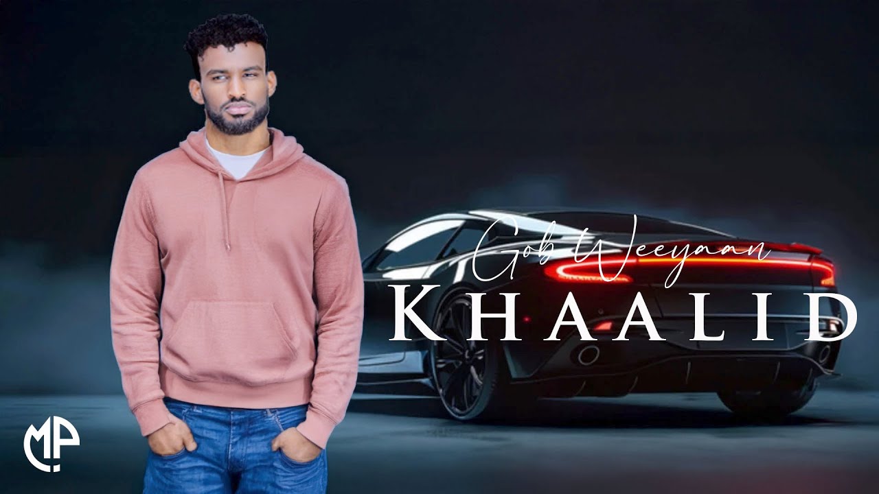KHAALID KAAMIL 2026 | GOB WEEYE HAWEENKU | HEES CUSUB