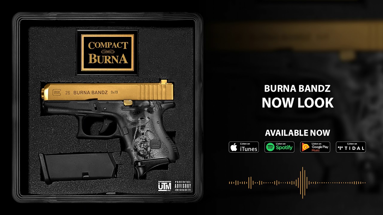 Burna Bandz - Now Look (Official Audio)