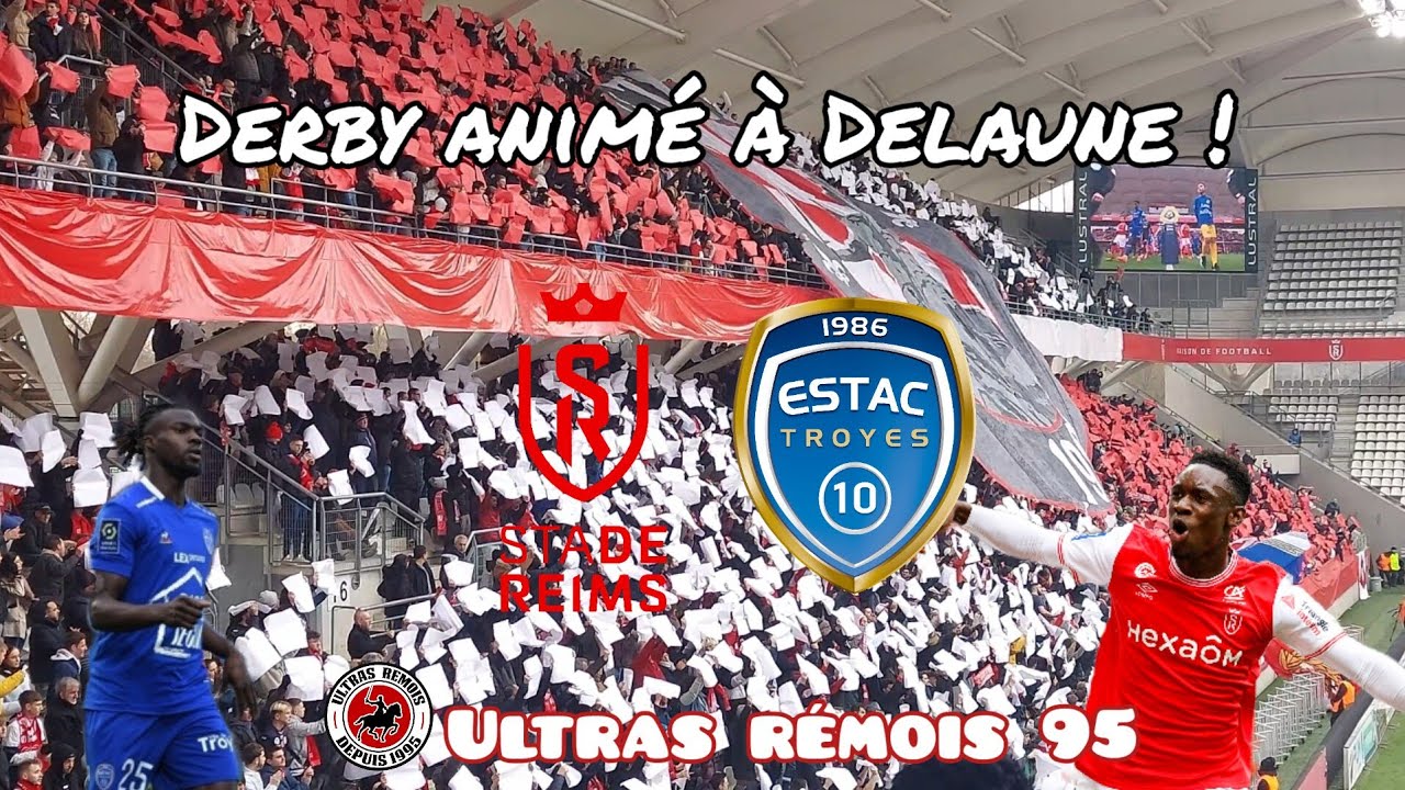 Le derby de Champagne ! // Stade de Reims - ESTAC Troyes | VLOG#69 (Ultrem 95)