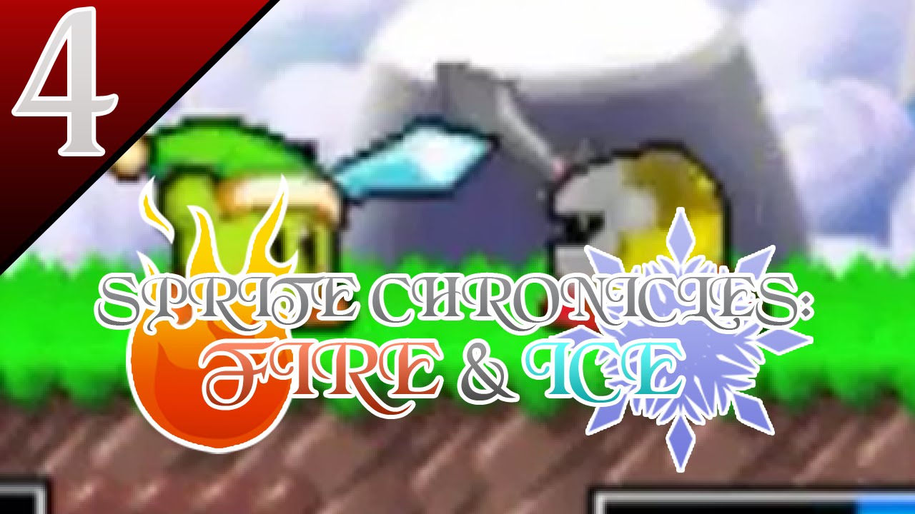 Sprite Chronicles: Fire and Ice Episode 4