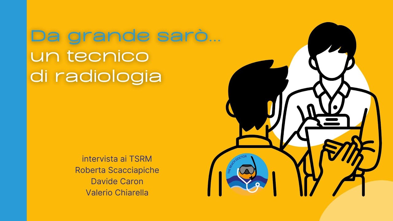Da grande sarò... un tecnico di radiologia medica (TSRM)