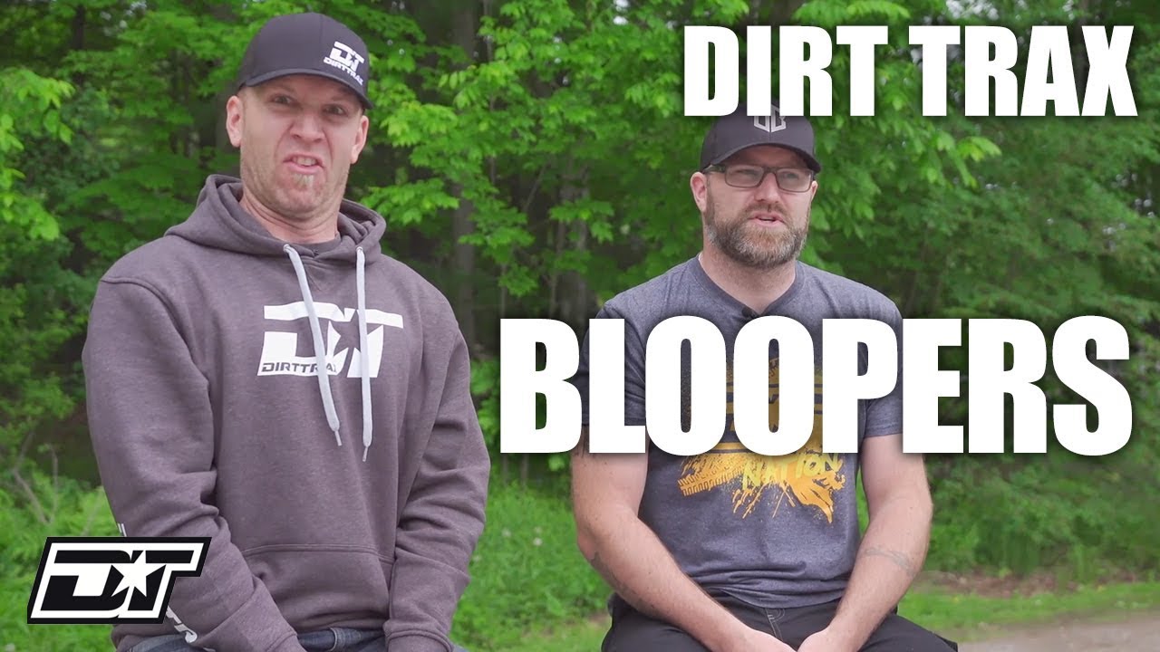 Dirt Trax Television - Blooper Reel