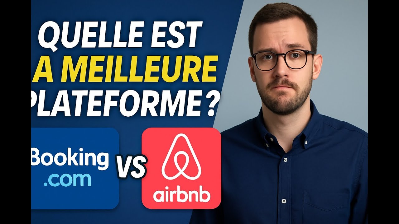 Booking vs Airbnb : Quelle est la meilleure plateforme pour louer ton bien ? 🔥