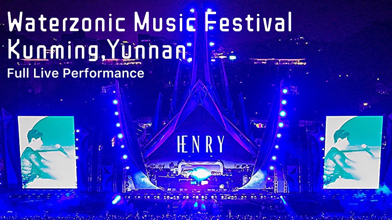 20240601    HENRY @henrylau ​⁠​⁠ x  Waterzonic Music Festival Full Live in Kunming,Yunnan.
