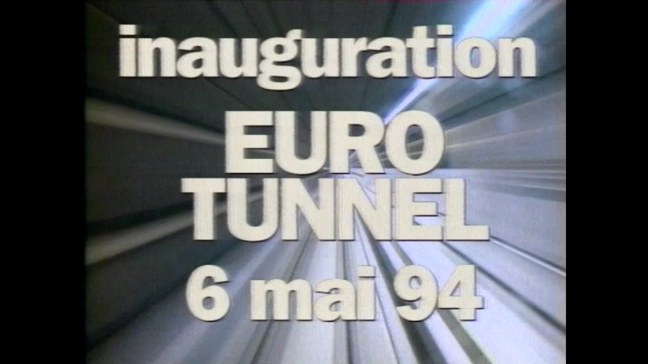 SNCF Mediathèque - Inauguration EUROTUNNEL 6 Mai 1994