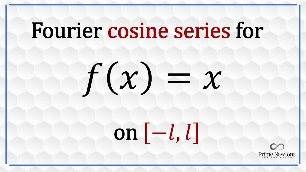 Fourier cosine series of f(x) = x
