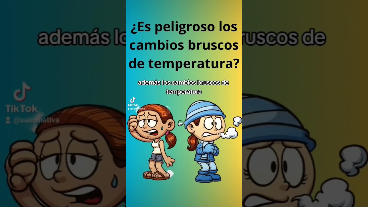 &iquest;Es peligroso los cambios bruscos de temperatura? #bienestar #informacion #salud #curiosidades