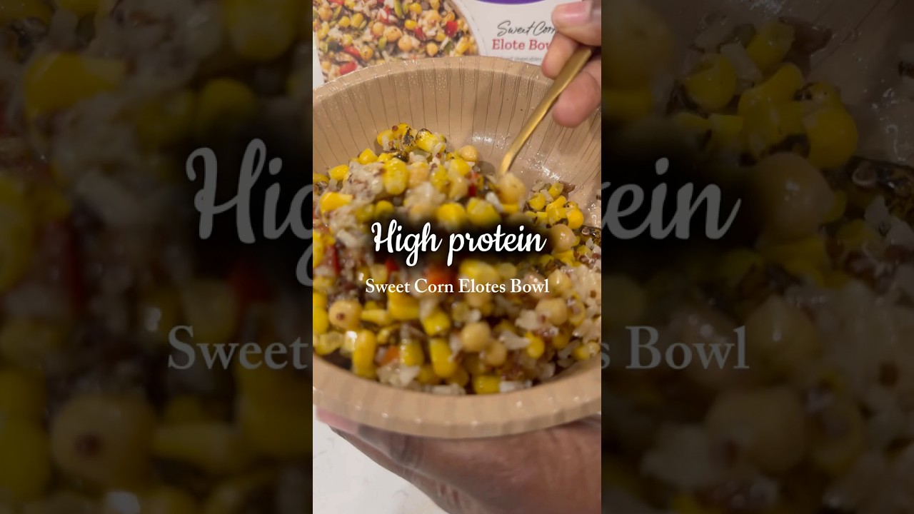 High Protein Street Corn ELOTES Bowl 🌽 #veganprotein #weightlosstips #highproteinfoods #quickdinner