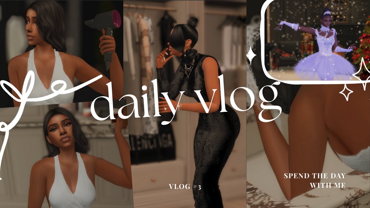 Spend the day with me | Sims 4 vlog | GRWM + The Nutcracker🤍