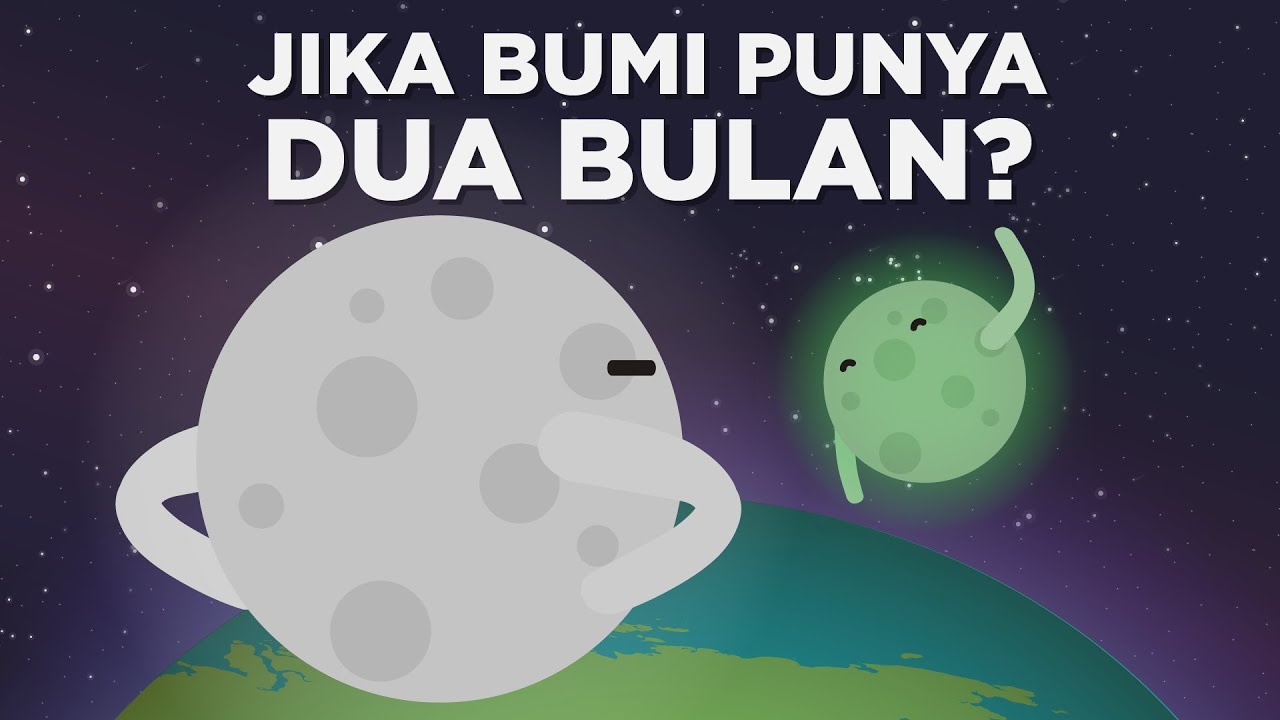 Apa Jadinya Jika Bumi Punya Dua Bulan?