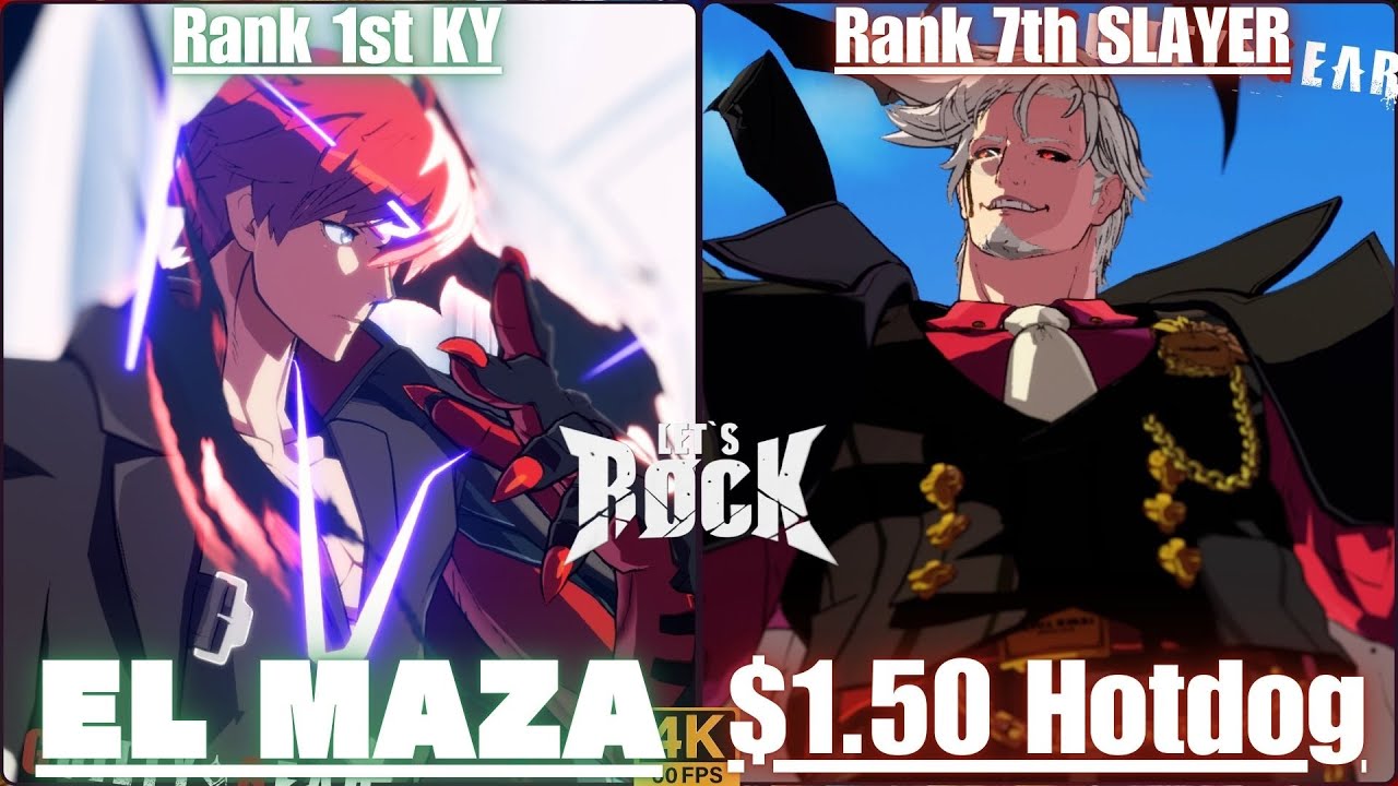 GGST➤ Rank 1st KY / カイ [ EL MAZA ] vs Rank 7th SLAYER / スレイヤー [ $1.50 Hotdog ] Guilty Gear Strive