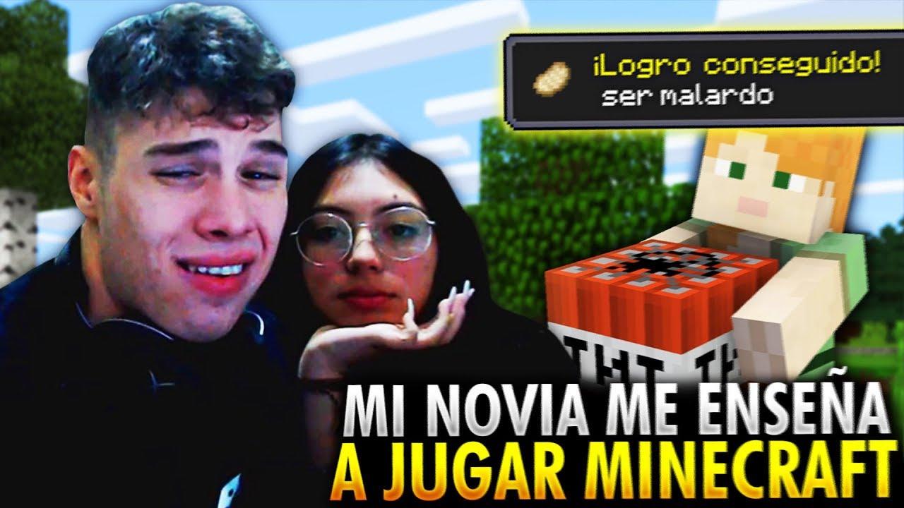 MI NOVIA ME ENSEÑA A JUGAR MINECRAFT
