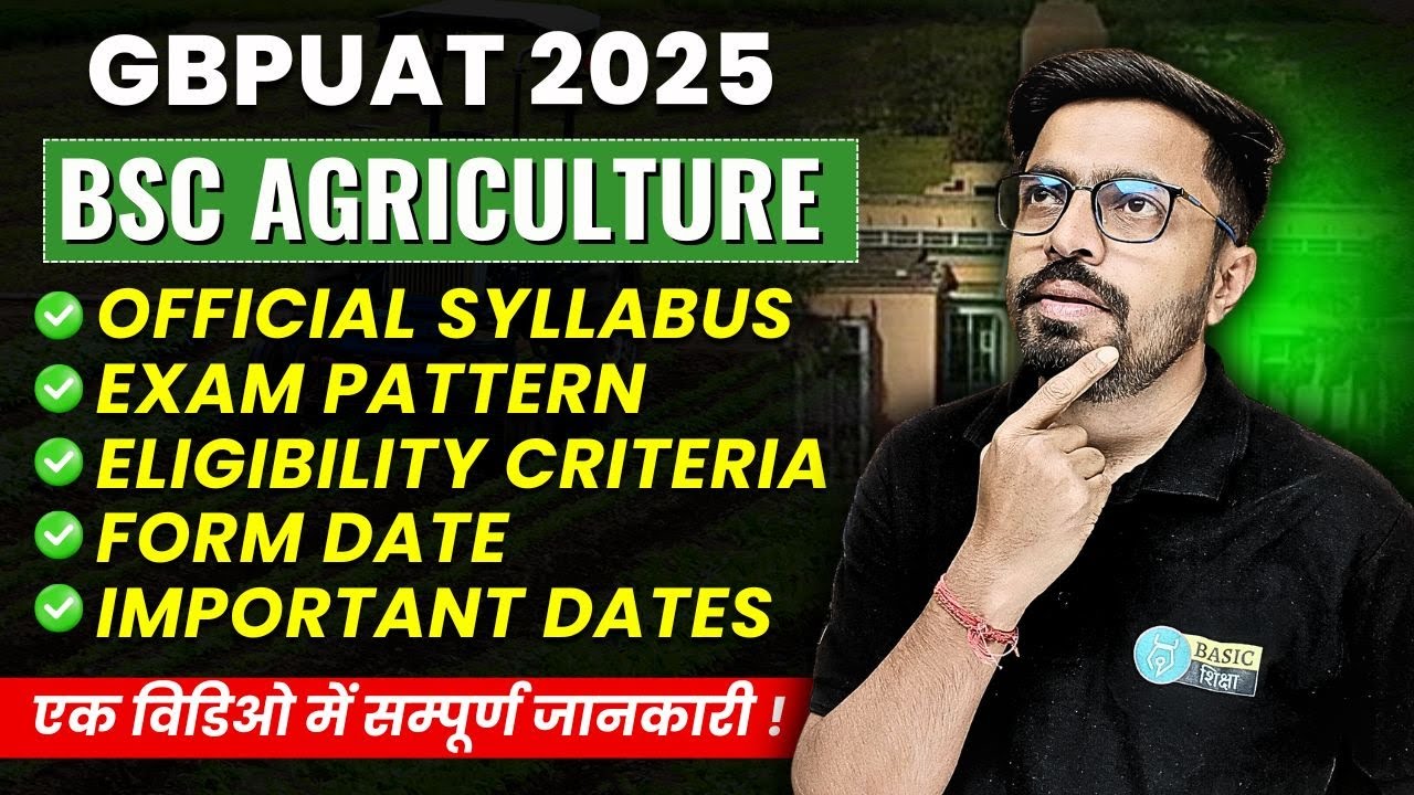 GBPUAT BSc Ag 2025 Form Dates, Syllabus, Eligibility, Exam Pattern | GBPUAT Application Date 2025