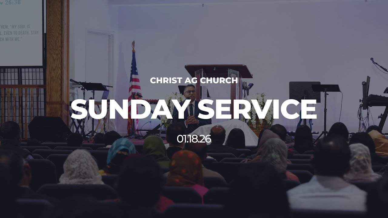 Sunday Service || Christ AG Church || 1/18/26