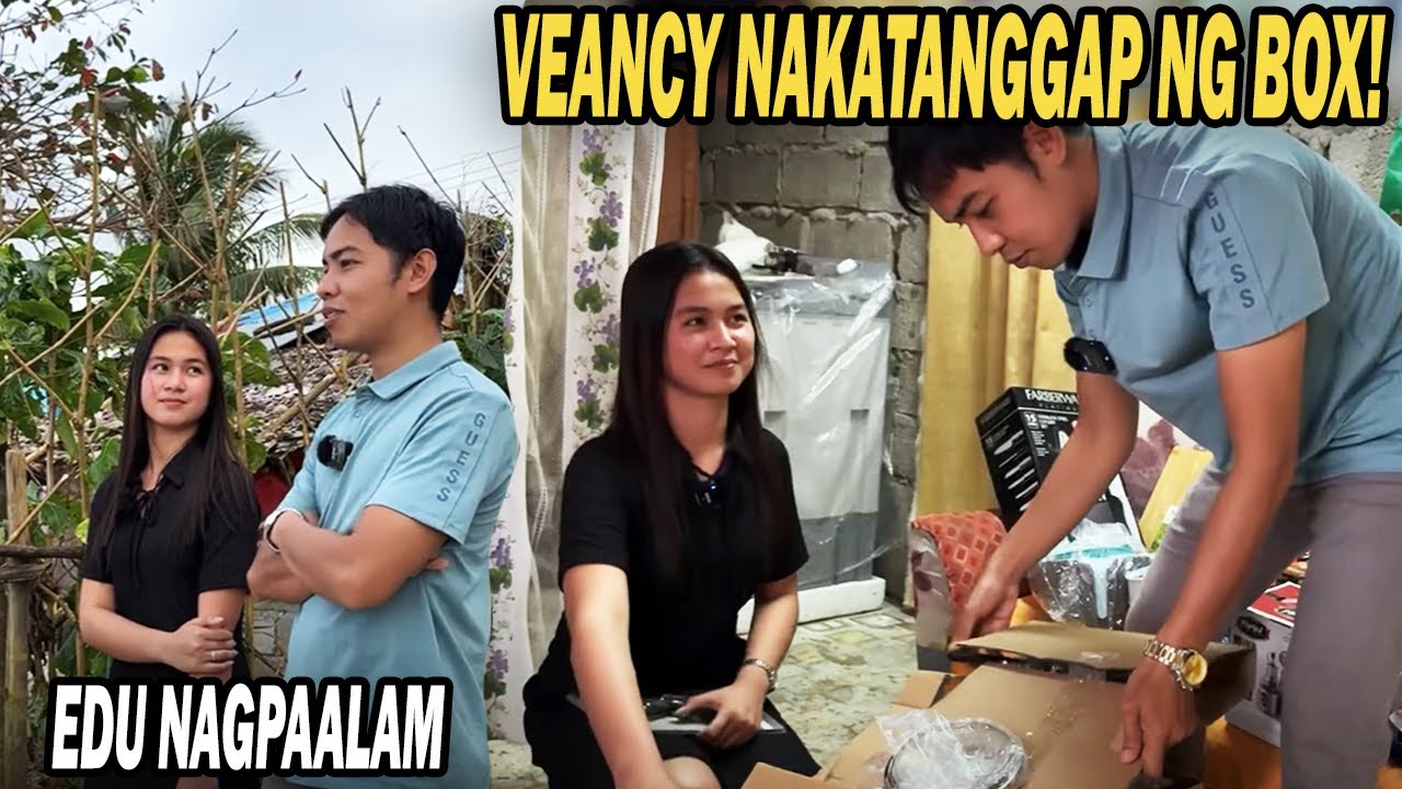 PART 11 | VEANCY NAKATANGGAP NG MALAKING BOX! EDU SWEET NA NAGPAALAM!