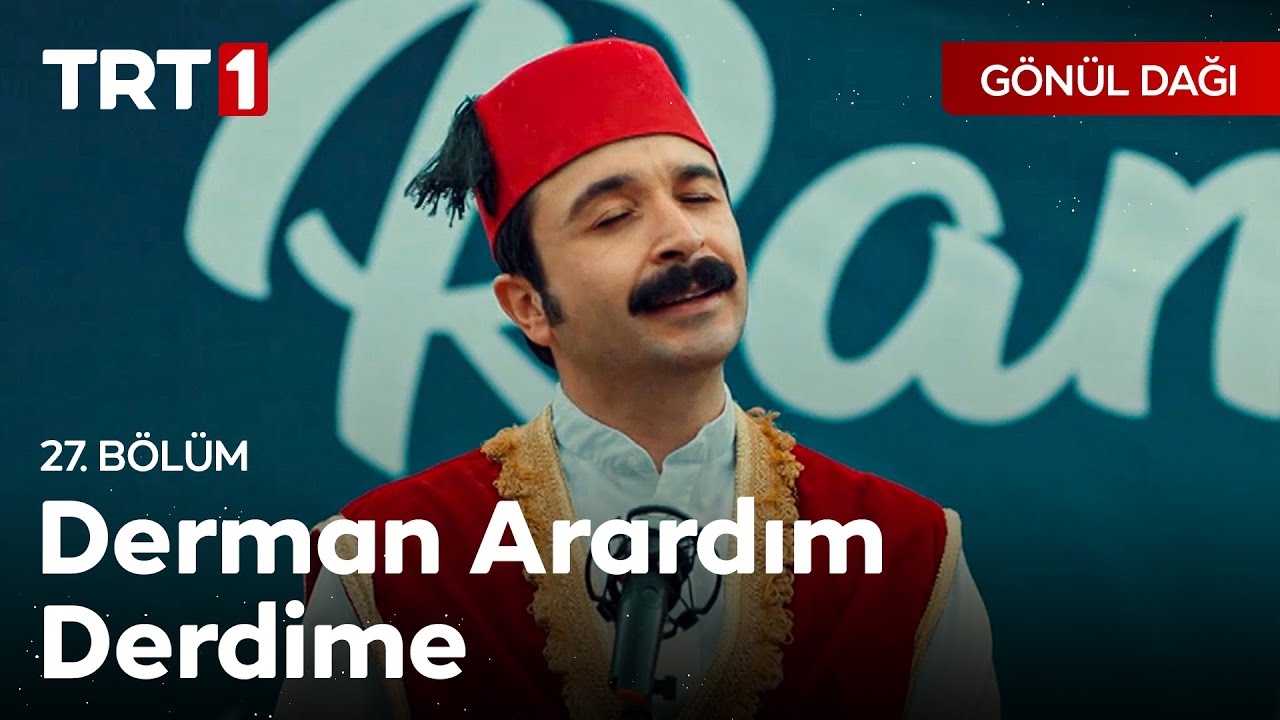 Selami Ferses - Derman Arardım Derdime - Gönül Dağı 27. Bölüm