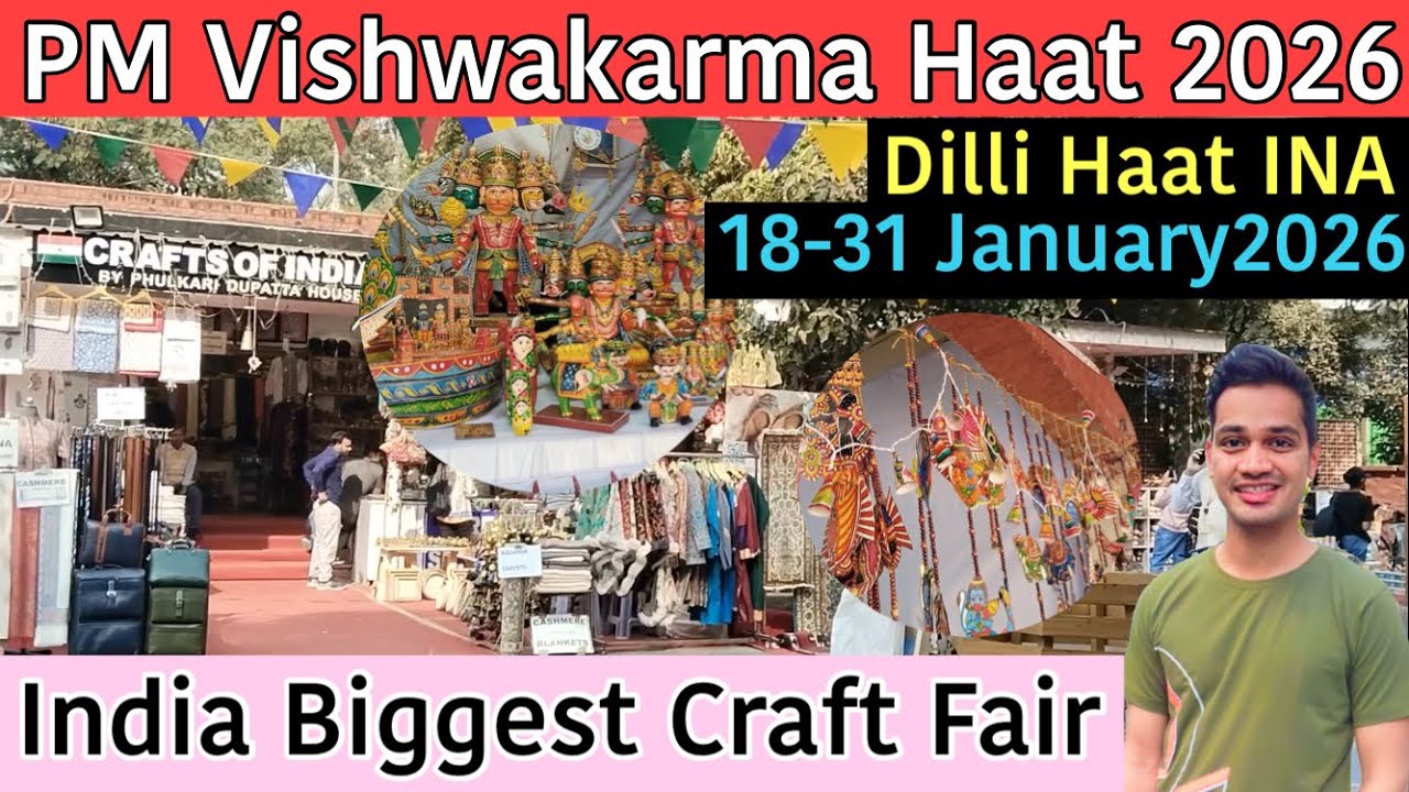 PM Vishwakarma Haat 2026 || Delhi Haat INA Mela 2026 || India Biggest Craft Fair 
