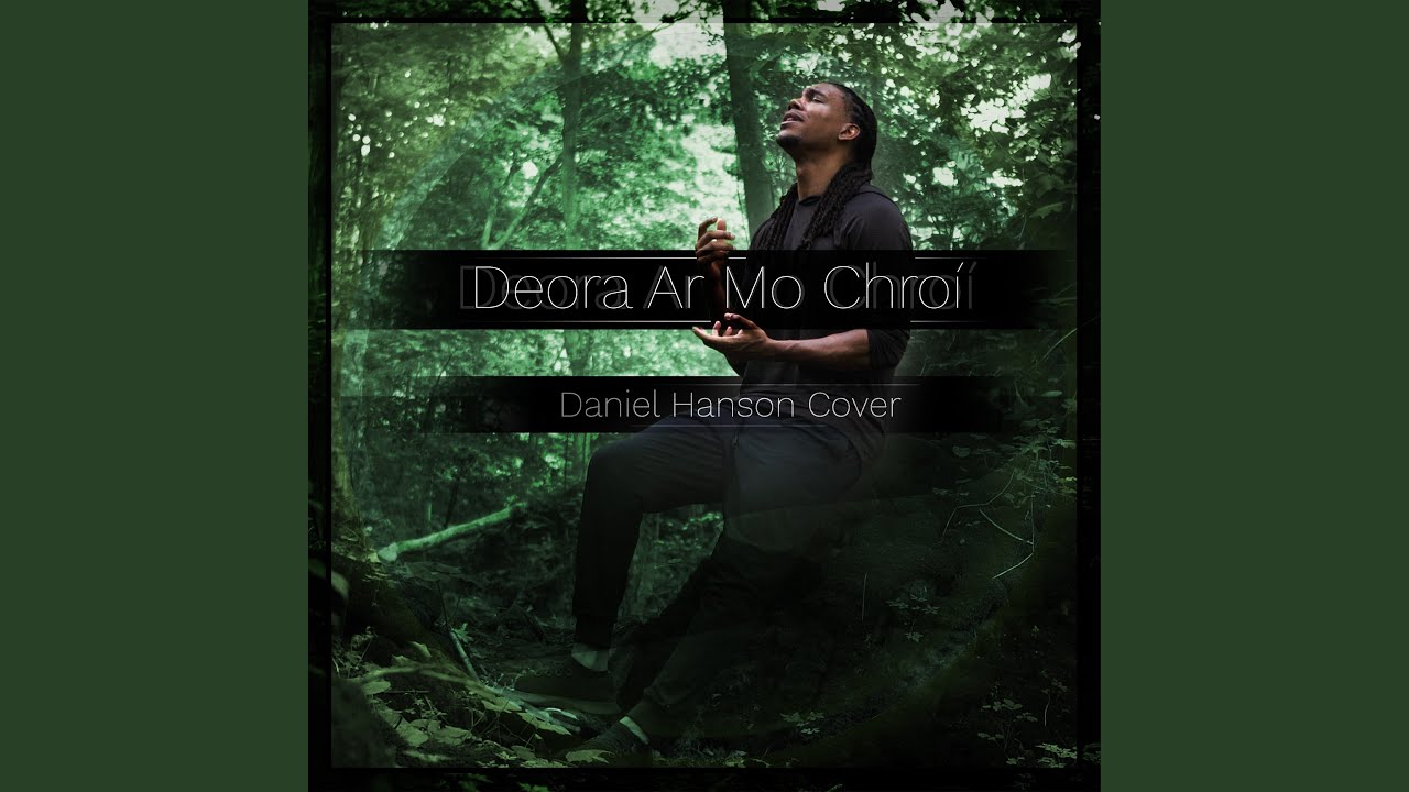Deora Ar Mo Chroí (Tears on My Heart)