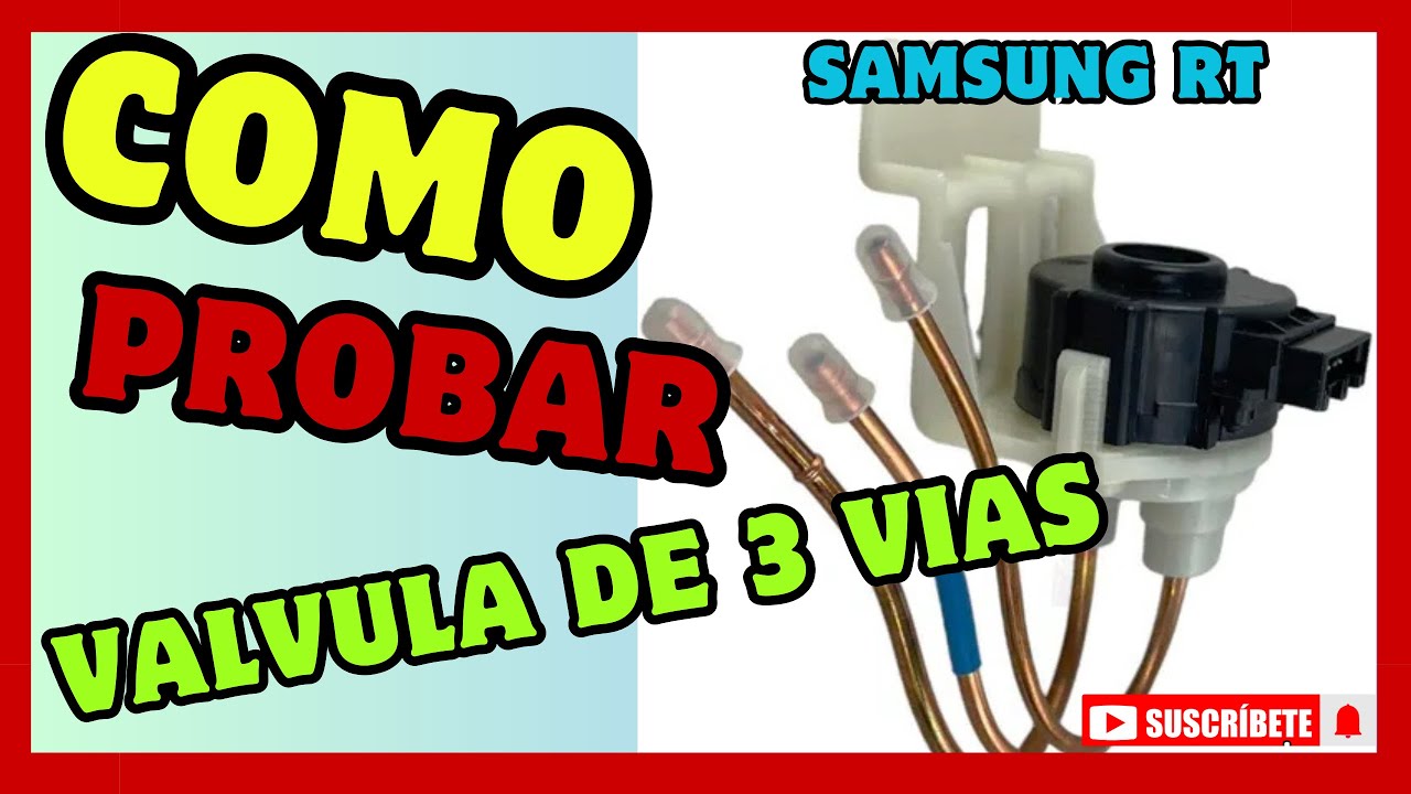 SOLUCIONAR Nevera Samsung que No Enfría | Prueba de la Válvula de 3 Vías 🔧