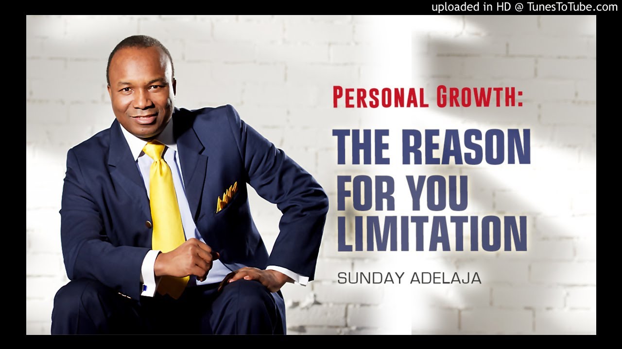 Sunday Adelaja - The Reason For Your Limitation