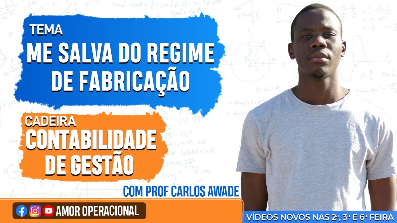 TEMA: REGIME DE FÁBRICO (PROCESSO DE FABRICAÇÃO)