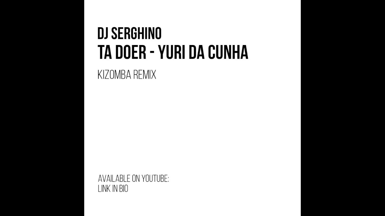 Ta Doer - DJ Serghino Kizomba Remix