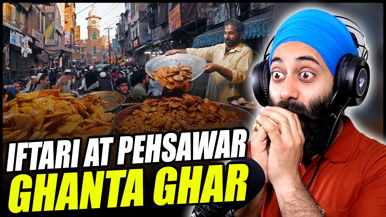 Iftari at Peshawar Ghanta Ghar Food Street | Indian Reaction | PunjabiReel TV