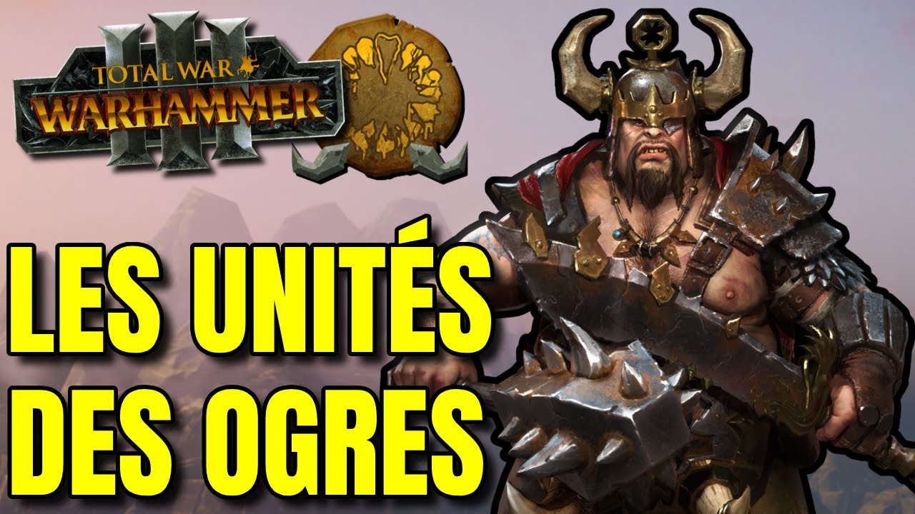 ON ANALYSE LES NOUVELLES UNITÉS DU ROYAUMES OGRES ! OMENS OF DESTRUCTION !