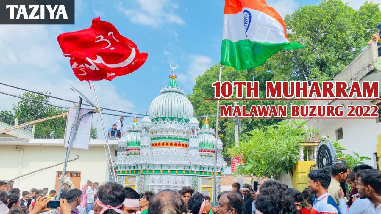 10th Muharram 2022|1444 || Taziya || Malawan Buzurg Azadari