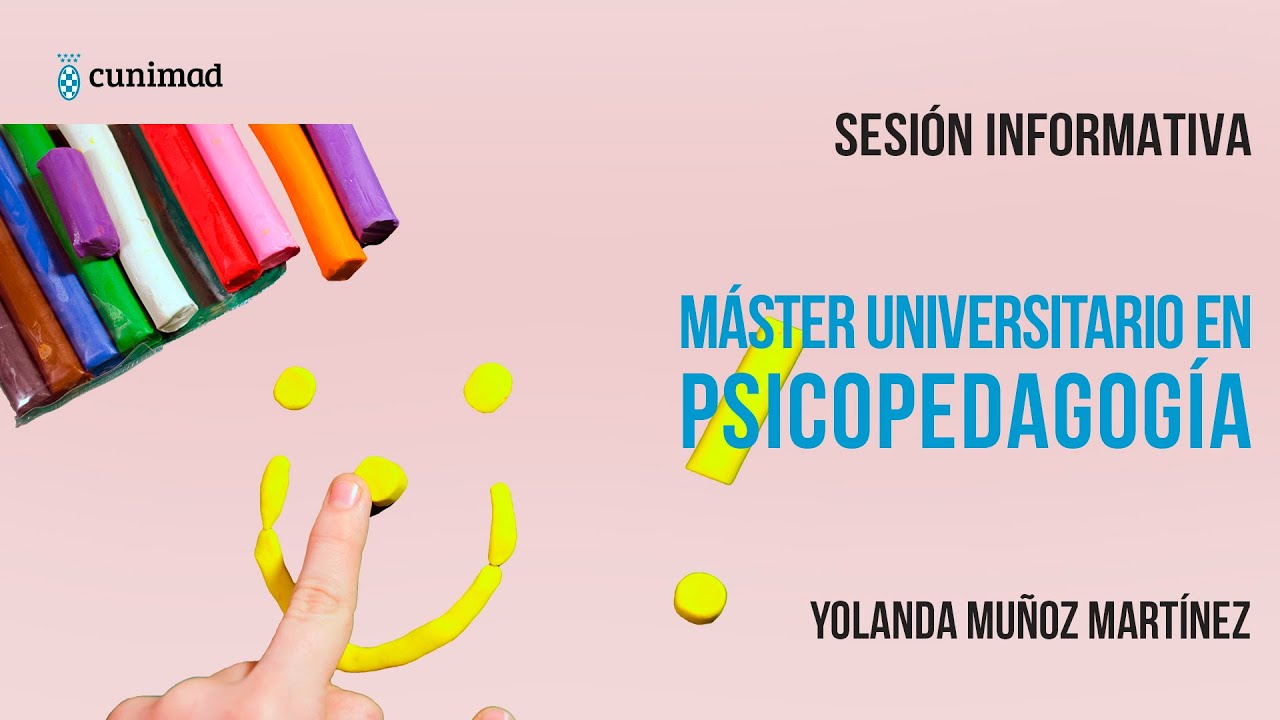 Sesión Informativa Máster Universitario en Psicopedagogía de CUNIMAD