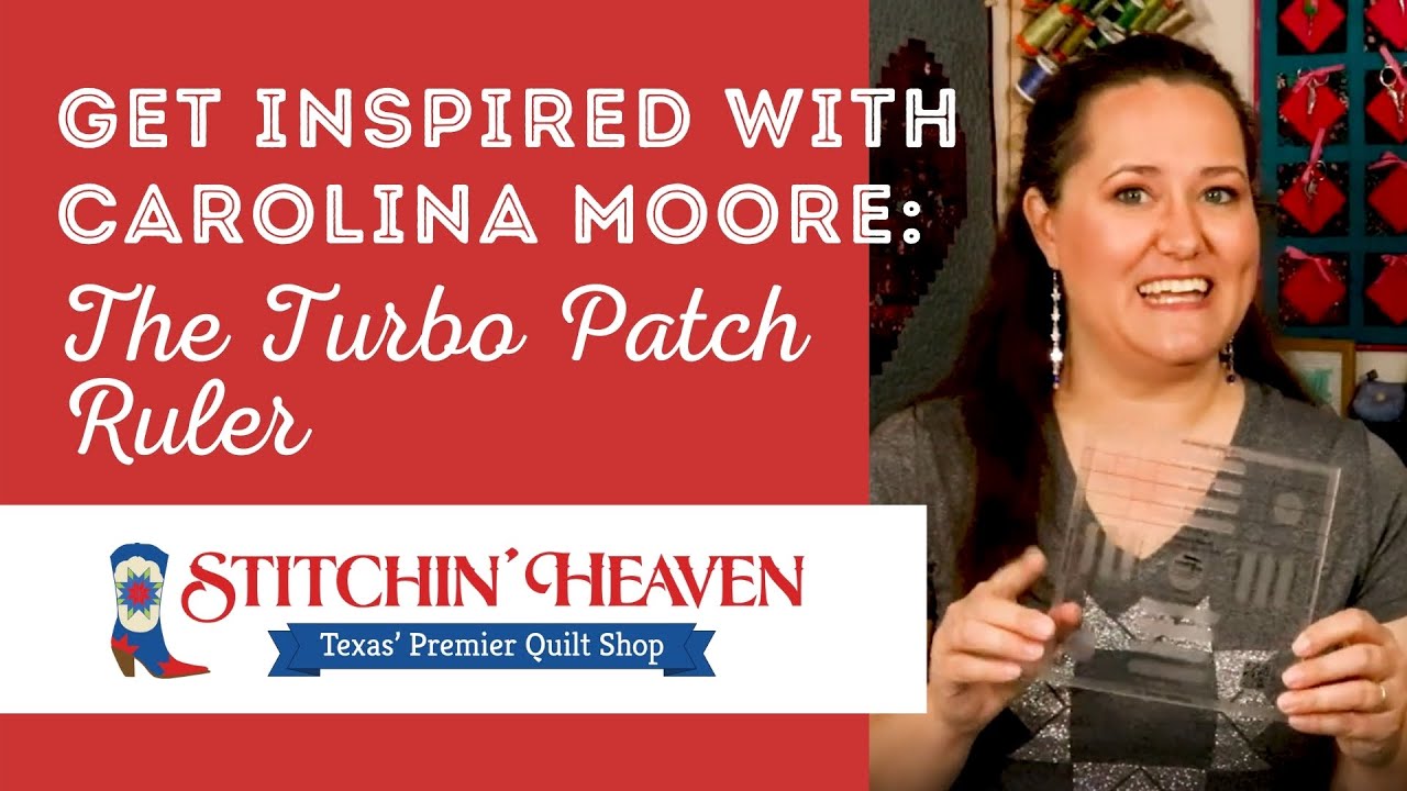 Get Inspired with Carolina Moore | The Turbo Patch Ruler