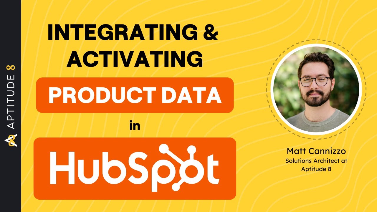 Integrating and Activating Your SaaS Product Data in HubSpot
