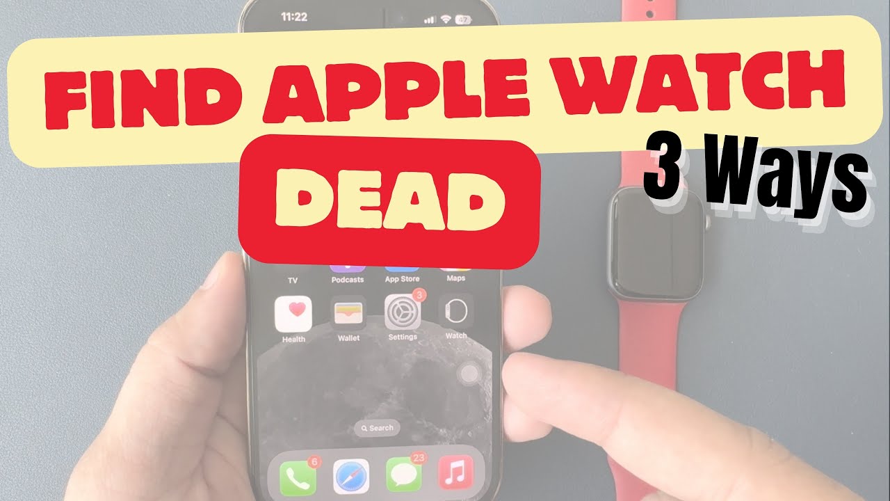 How to Find Apple Watch Even if Dead Fixed (3 Ways) in 2026 - Apple Watch 8, 7, 6, 5, 4