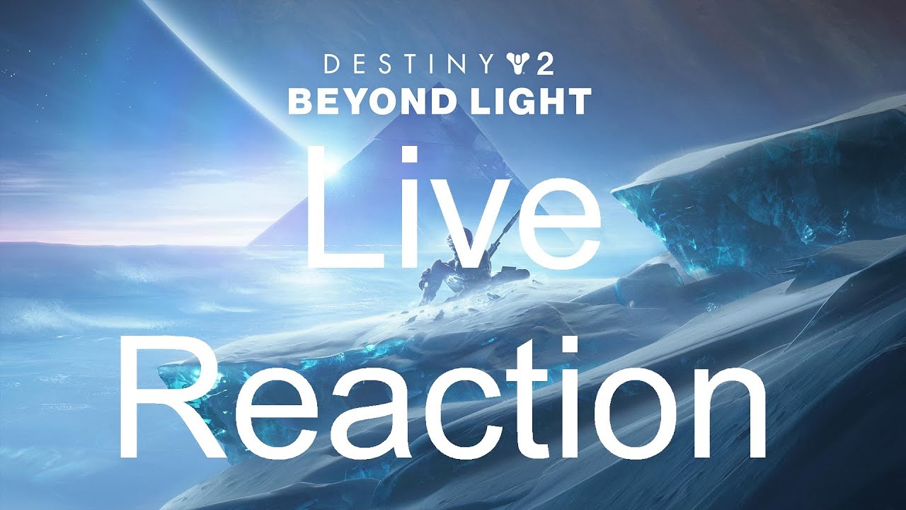 Destiny 2 - Beyond Light Reveal Stream Live Reaction