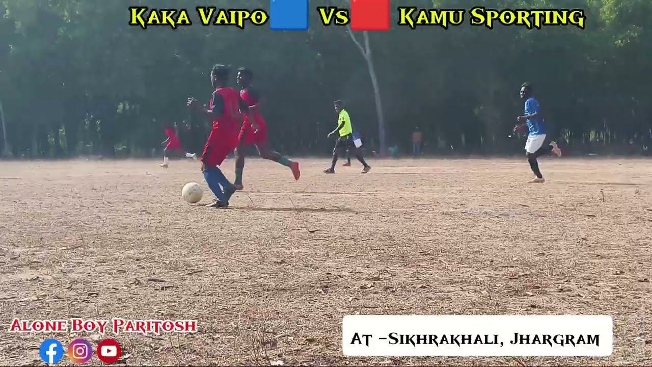 👍 17k Football Tournament 2026 || 2nd Day 3Rd game ⚽Kaka Vaipo Vs Kamu Sporting ⚽ Full Time