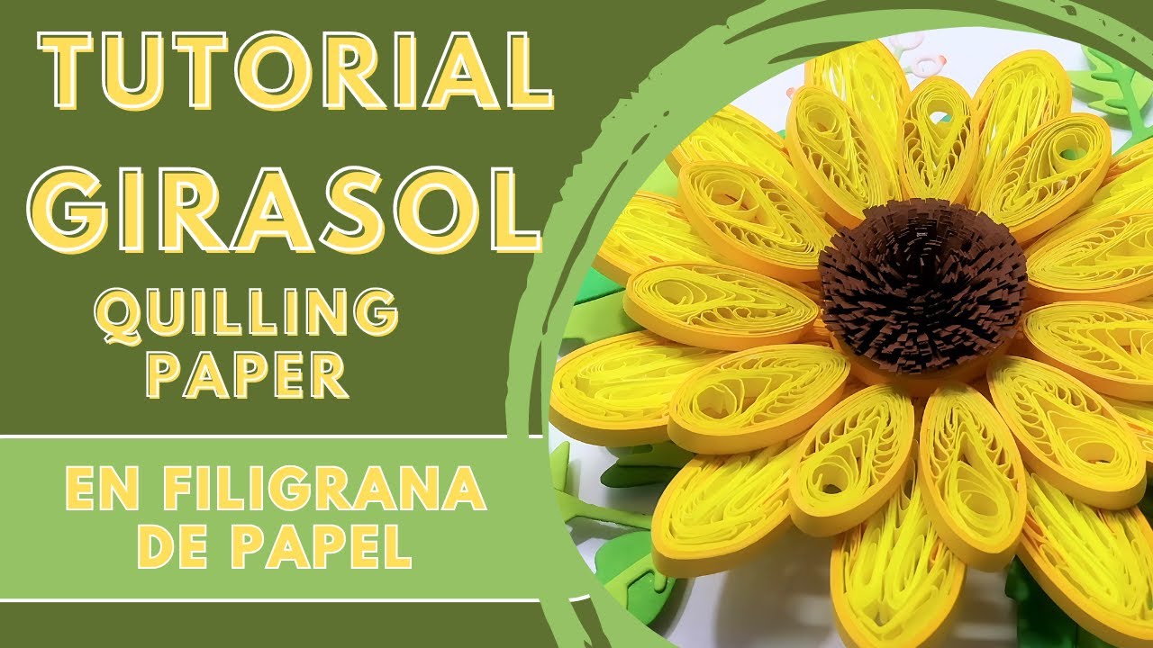 Quilling paper: Girasol en Filigrana de Papel | TUTORIAL🌻