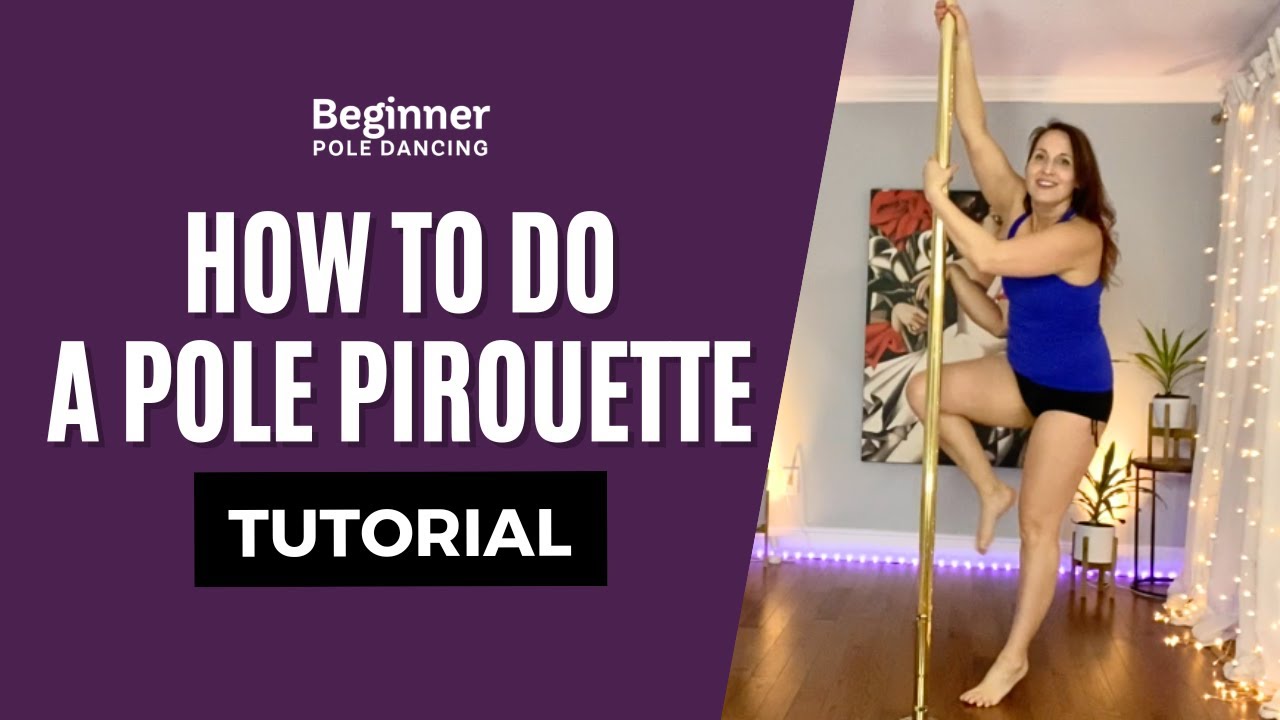 How To Do A Beginner Pole Dance Pirouette (Tutorial)