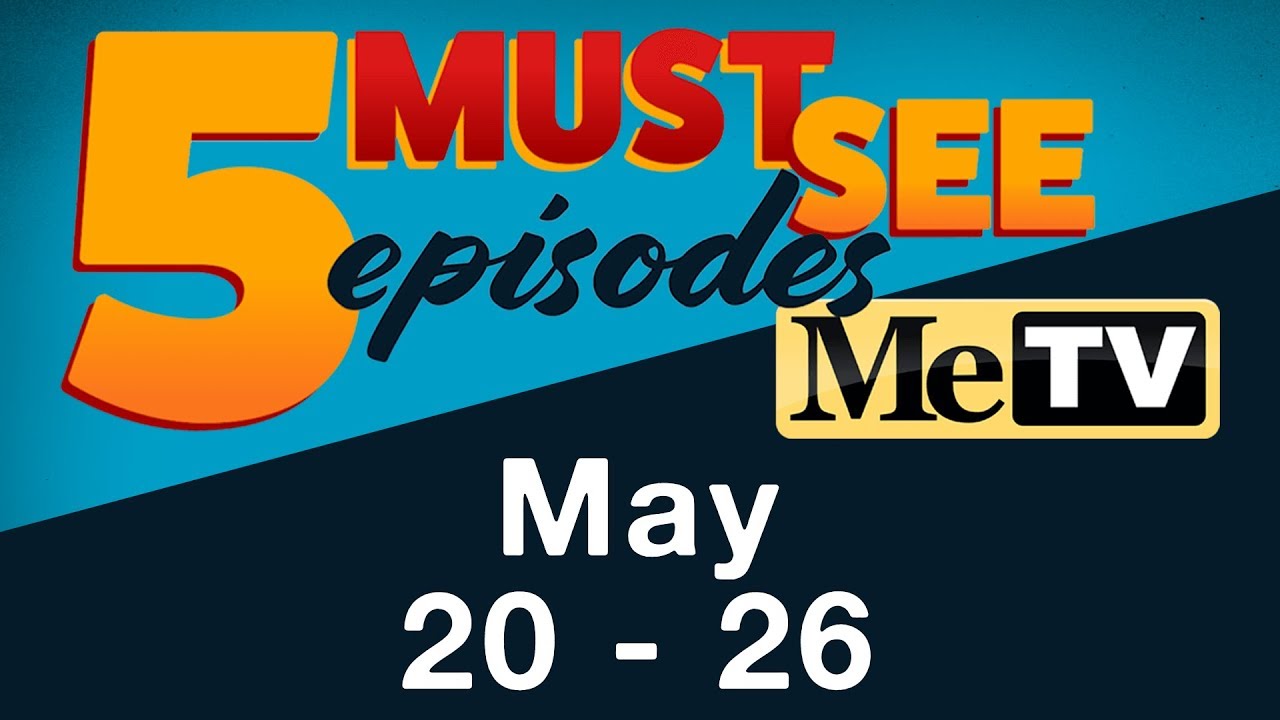 5 Must See Episodes | May 20 - 26