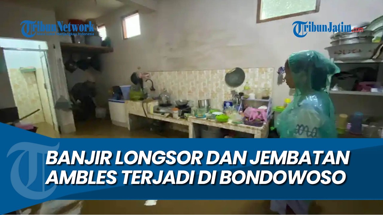 DAMPAK HUJAN DERAS, Banjir Longsor dan Jembatan Ambles Terjadi di Bondowoso