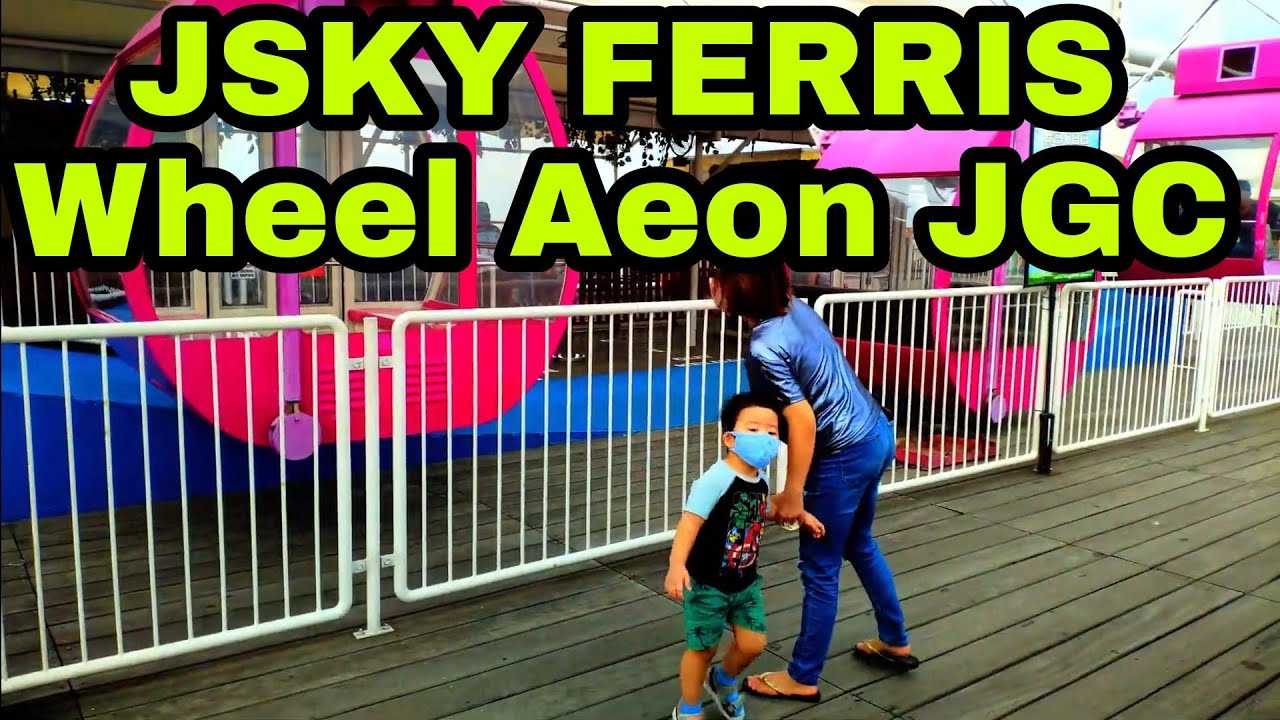 Aeon Mall JGC - J-Sky Ferris Wheel JGC - The Highest Ferris Wheel in Indonesia