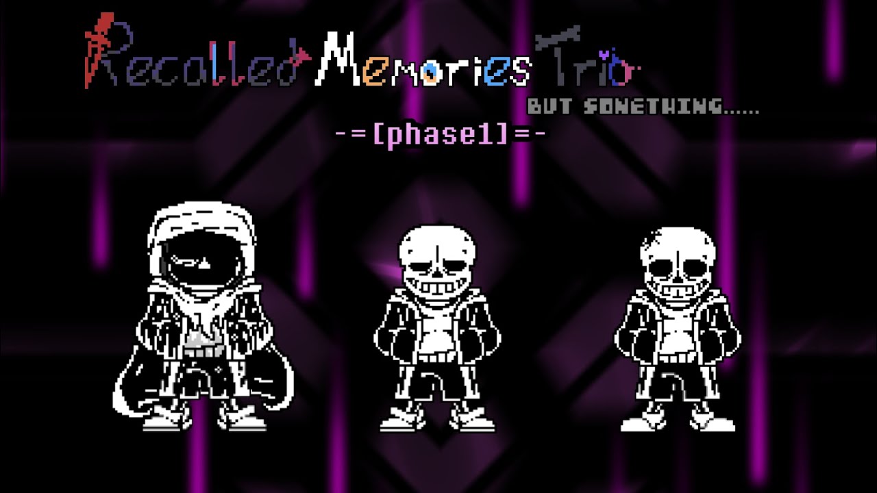 Recalled Memories Trio But Something... [Phase 1] - Genocide and Mercy