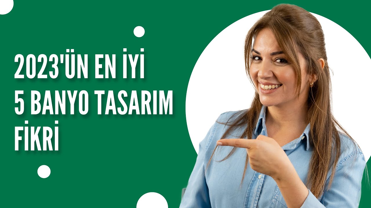 2023'ün En İyi 5 Banyo Tasarım Fikri  - İpuçları ve Trendleri