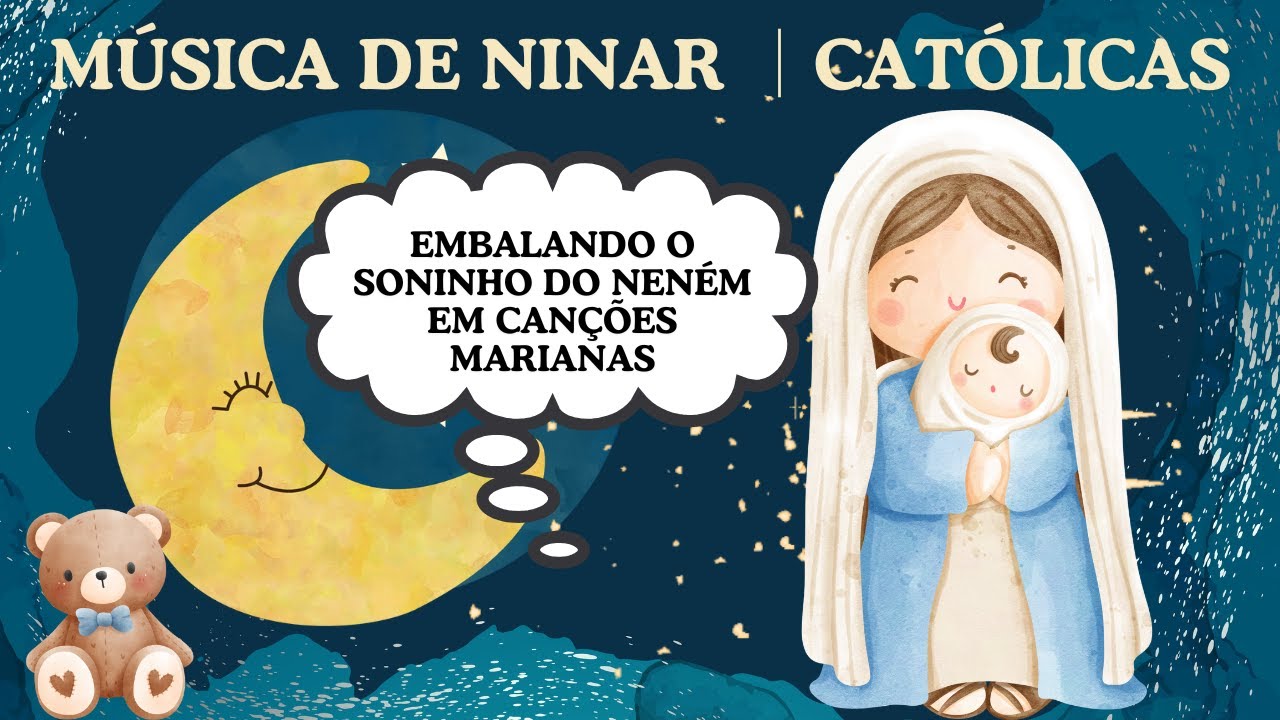 Canção de ninar católica │Marianas│Católicas Neném