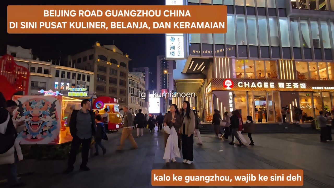 BEIJING ROAD PEDESTRIAN STREET GUANGZHOU | PUSAT PERBELANJAAN DAN KULINER GUANGZHOU #tourguangzhou 